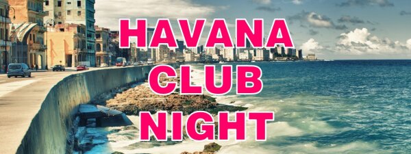 Havana Club Night