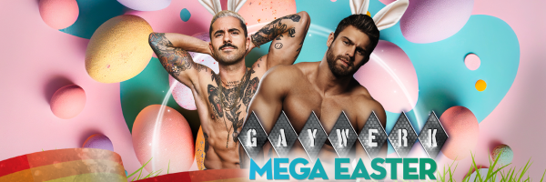 Mega Easter Gaywerk