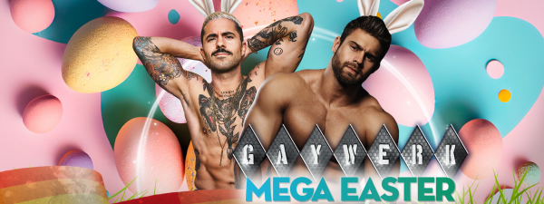 Mega Easter Gaywerk