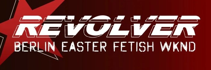 Revolver XXL Easter Fetish Weekend