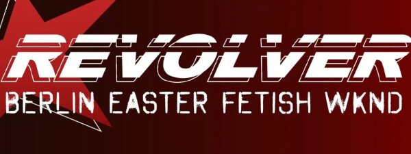 Revolver XXL Easter Fetish Weekend 2026