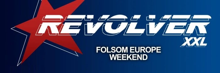 Revolver XXL Folsom Europe Weekend