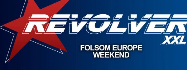 Revolver XXL Folsom Europe Weekend