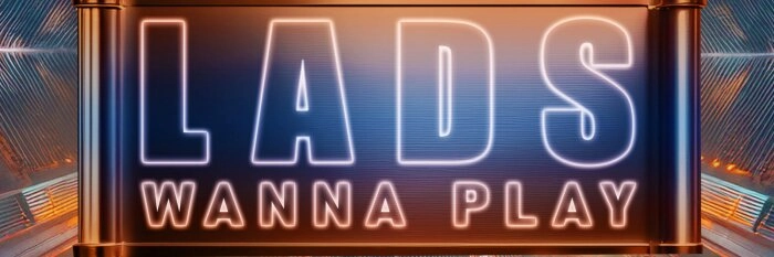 LADS wanna play