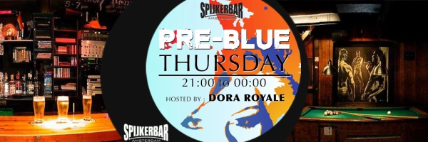 PRE BLUE @ Spijkerbar Amsterdam - Every Thursday PRE BLUE Party