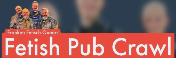 Fetish Pub Crawl Nürnberg