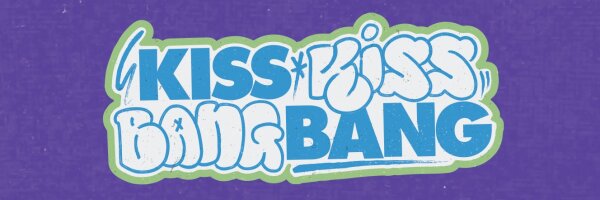 KissKissBangBang