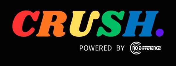 CRUSH. powered by NoDifference