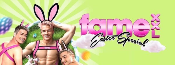 Fame XXL Easter 2027