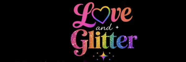 Love & Glitter