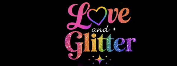 Love & Glitter