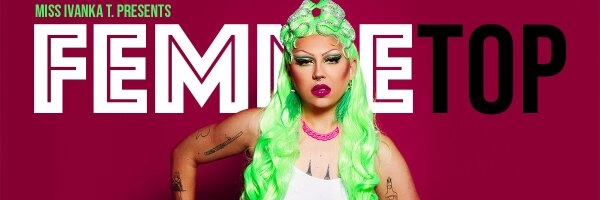 Femme Top by Miss Ivanka T. @ SchwuZ Queer Club: Queer LGBT Party