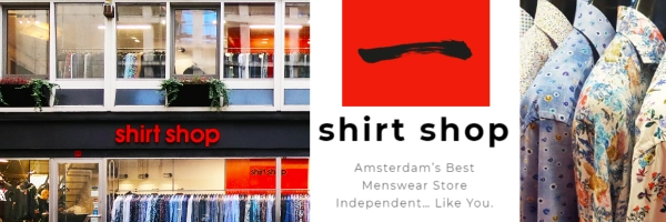 Shirt Shop - Männermode & fashion Store for Guys in Amsterdam