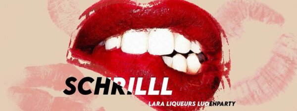 SCHRiLL @ Lara Liqueur